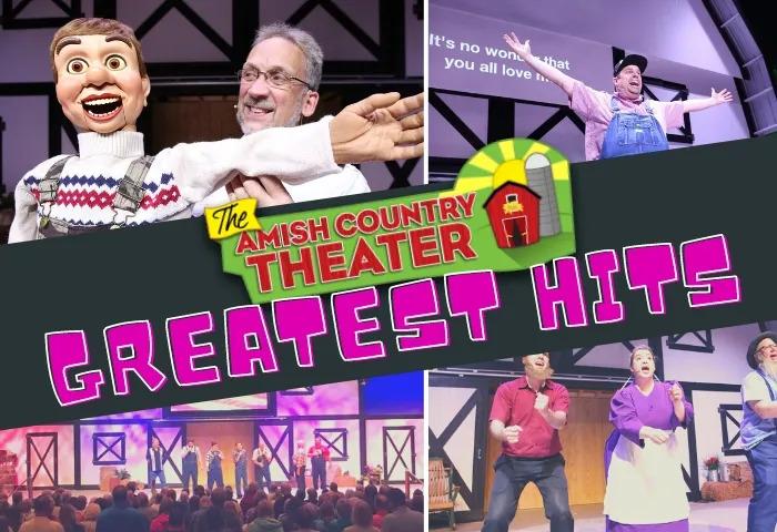 THE AMISH COUNTRY THEATER’S GREATEST HITS!